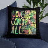 LOVE CONQUERS ALL by Bridgett King, Basic Pillow