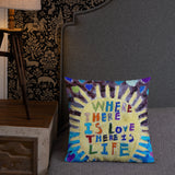 Where there is LOVE by Anais Fujiki-Hastings, Premium Pillow