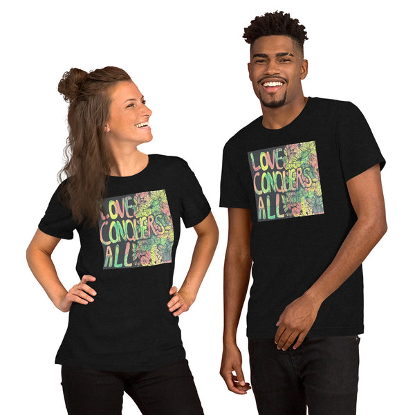 LOVE CONQUERS ALL by Bridgett King, Unisex t-shirt