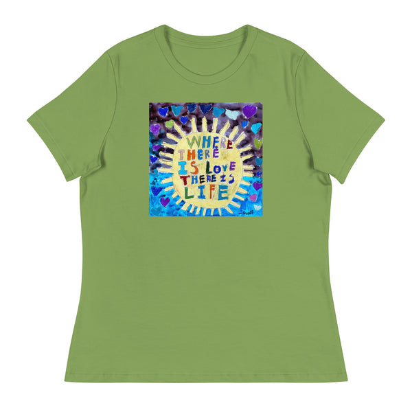 Where There is Love by Anais Fujiki-Hastings, Women's Relaxed T-Shirt